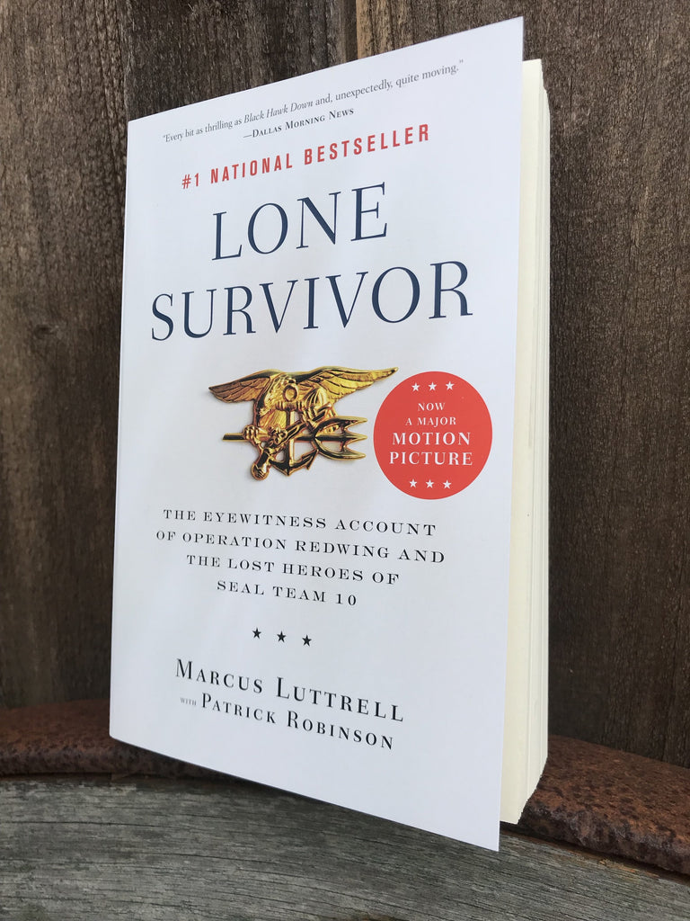 Lone Survivor: The Eyewitness Account of Operation Redwing and the Lost  Heroes of SEAL Team 10 by Marcus Luttrell